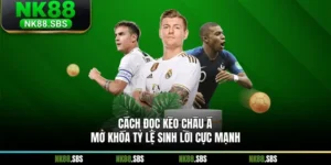 Cách Đọc Kèo Châu Á – Mở Khóa Tỷ Lệ Sinh Lời Cực Mạnh