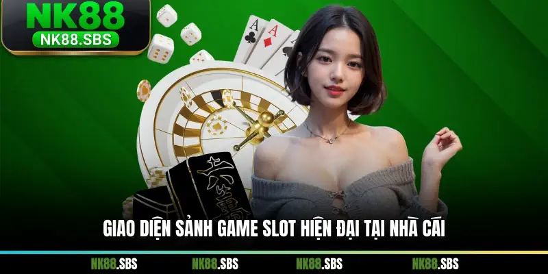 Giao diện sảnh game slot hiện đại tại nhà cái