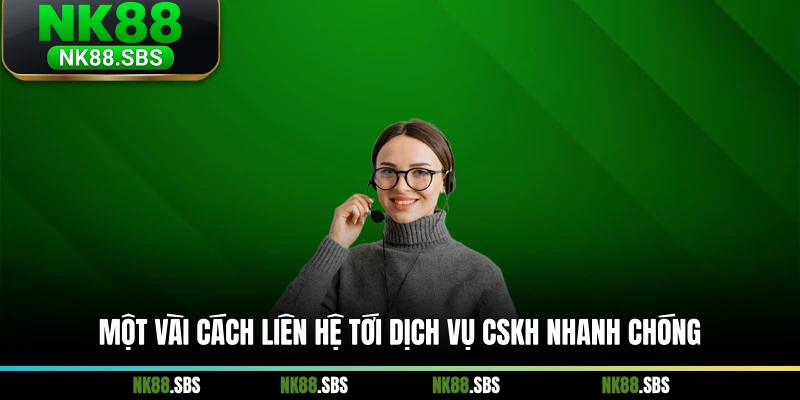 Một vài cách liên hệ tới dịch vụ CSKH nhanh chóng