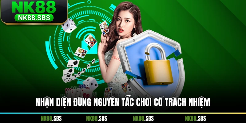 Nhận diện đúng nguyên tắc chơi có trách nhiệm Nhận diện đúng nguyên tắc chơi có trách nhiệm