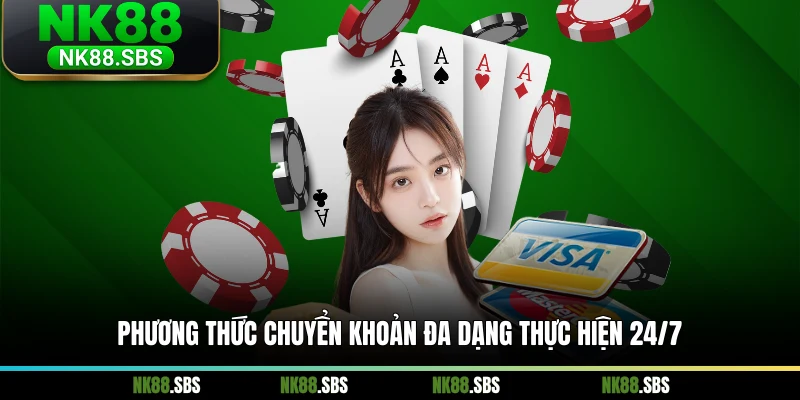 Phương thức chuyển khoản đa dạng thực hiện 24/7 Phương thức chuyển khoản đa dạng thực hiện 24/7