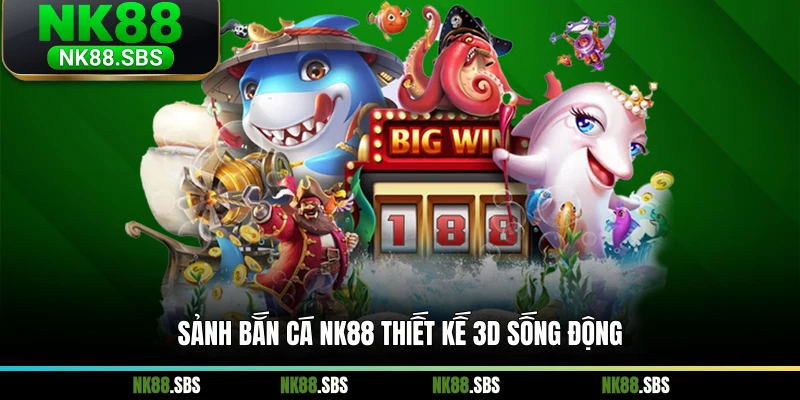 Sảnh bắn cá NK88 thiết kế 3D sống động Sảnh bắn cá NK88 thiết kế 3D sống động